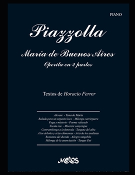 Paperback María de Buenos Aires - Operita en 2 partes: Para piano. Letra de Horacio Ferrer [Spanish] Book