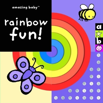 Amazing Baby: Rainbow Fun! (Amazing Baby) - Book  of the Amazing Baby