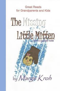 Paperback The Missing Little Mitten ...and a special note: Great Reads for Grandparents and Kids Book