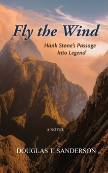 Fly the Wind! : Hank Stone's Journey into Legend