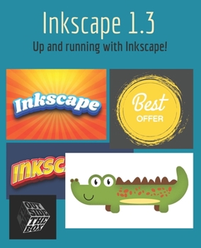 Paperback Inkscape 1.3: Up and running with Inkscape! Book