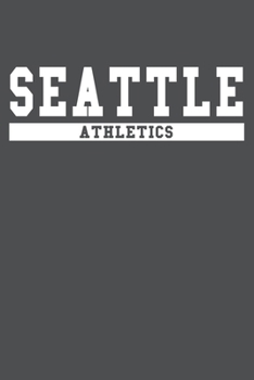 Seattle Athletics: American Campus Sport Lined Journal Notebook