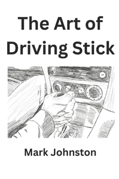 Paperback The Art of Driving Stick Book