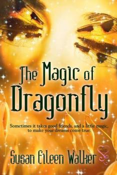 Paperback The Magic of Dragonfly Book