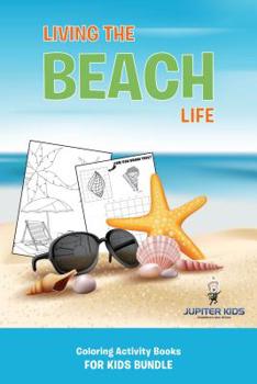 Paperback Living the Beach Life: Coloring Activity Books for Kids Bundle Book