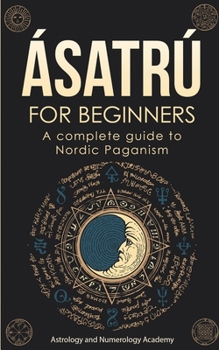 Paperback Ásatrú for Beginners: A complete guide to Nordic Paganism Book