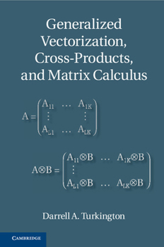 Hardcover Generalized Vectorization, Cross-Products, and Matrix Calculus Book