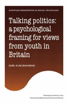 Paperback Talking Politics: A Psychological Framing of Views from Youth in Britain Book