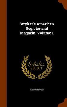 Hardcover Stryker's American Register and Magazin, Volume 1 Book