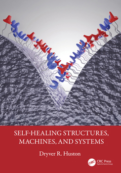 Hardcover Self-Healing Structures, Machines, and Systems Book