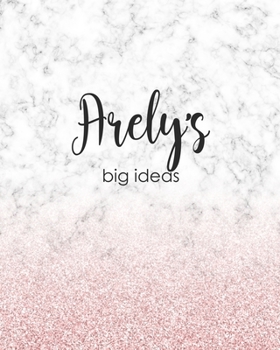 Arely's Big Ideas: Personalized Notebook - 8x10 Lined Women's Journal