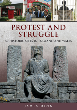 Paperback Protest and Struggle: 50 Historic Sites in England and Wales Book
