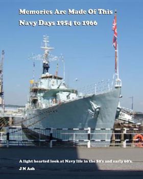 Paperback Memories are made of this. Navy days 1954 to 1966 Book