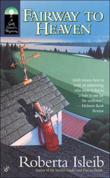 Fairway to Heaven - Book #4 of the A Golf Lover's Mystery