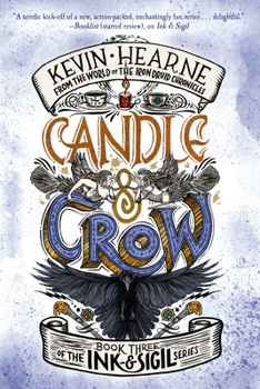 Candle & Crow: Book Three of the Ink & Sigil series