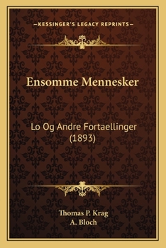 Paperback Ensomme Mennesker: Lo Og Andre Fortaellinger (1893) [Danish] Book