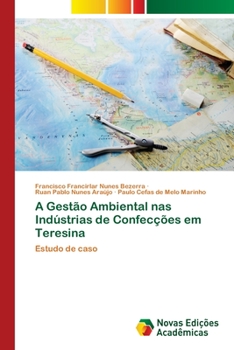 Paperback A Gestão Ambiental nas Indústrias de Confecções em Teresina [Portuguese] Book