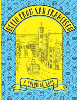 Paperback Hello From San Francisco: A Coloring Book