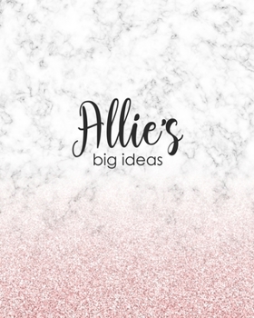 Paperback Allie's Big Ideas: Personalized Notebook - 8x10 Lined Women's Journal Book