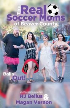 Paperback The Real Soccer Mom's Of Beaver County Book