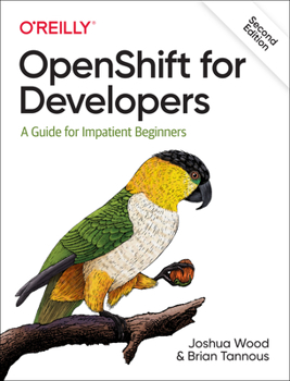 Paperback Openshift for Developers: A Guide for Impatient Beginners Book