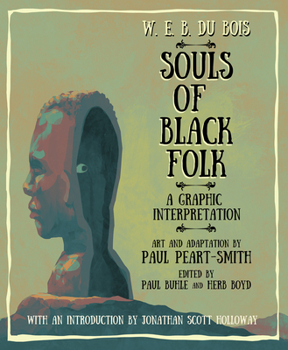 Paperback W. E. B. Du Bois Souls of Black Folk: A Graphic Interpretation Book