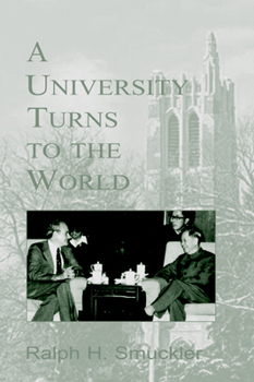 Paperback A University Turns to the World: A Personal History of the Michigan State University International Story Book