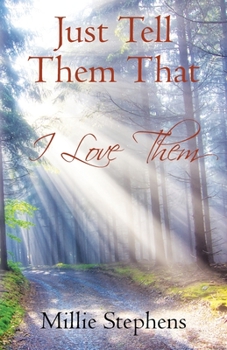 Paperback Just Tell Them that I Love Them Book