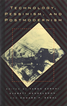 Paperback Technology, Pessimism, and Postmodernism Book