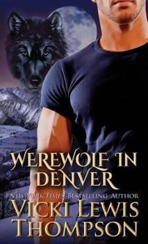 Werewolf in Denver (4) - Book #4 of the Wild About You