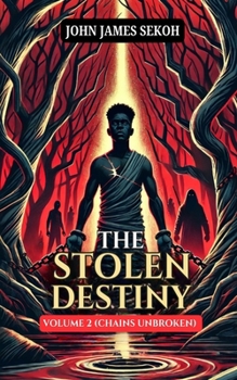 Paperback The Stolen Destiny Volume 2: Chains Unbroken Book