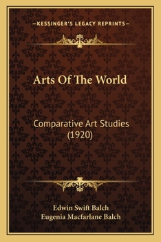 Paperback Arts Of The World: Comparative Art Studies (1920) Book