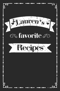 Paperback Lauren's favorite recipes: personalized recipe book to write in 100 recipes incl. table of contents, blank recipe journal to Write in, blank reci Book