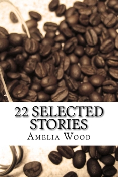 Paperback 22 Selected Stories: by Amelia Wood Book