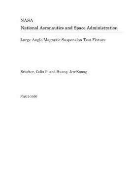 Paperback Large Angle Magnetic Suspension Test Fixture Book