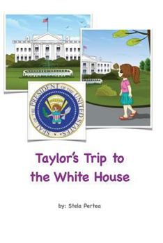 Paperback Taylor's Trip To The White House Book