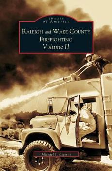 Hardcover Raleigh and Wake County Firefighting Vol. II Book