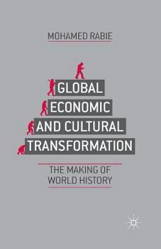 Paperback Global Economic and Cultural Transformation: The Making of World History Book