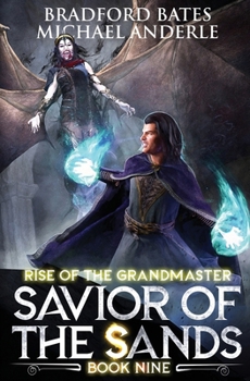 Savior of the Sands (Rise Of The Grandmaster Series) - Book #9 of the Rise of the Grandmaster