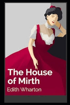 Paperback The House of Mirth Illustrated Book