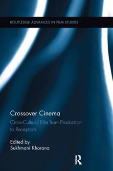 Paperback Crossover Cinema: Cross-Cultural Film from Production to Reception Book