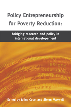 Paperback Policy Entrepreneurship for Poverty Reduction: Bridging Research and Policy in International Development Book