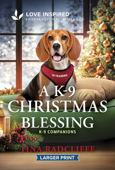 A K-9 Christmas Blessing: An Uplifting Inspirational Romance
