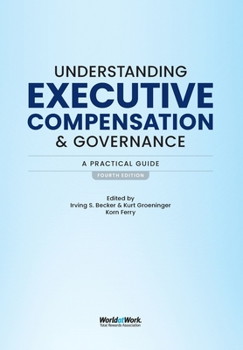 Hardcover Understanding Executive Compensation and Governance: A Practical Guide Book