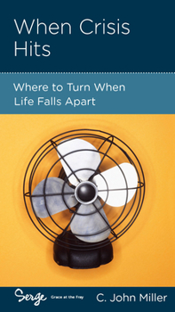 Paperback When Crisis Hits: Where to Turn When Life Falls Apart Book