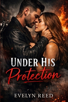Under His Protection (The Fireline Series)