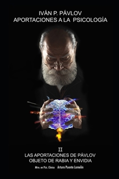 Las aportaciones de Pávlov: objeto de rabia y envidia