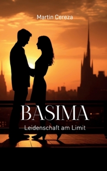 Paperback Basima: Leidenschaft am Limit [German] Book