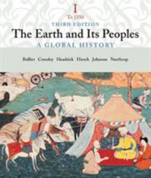 Paperback The Earth and Its People: A Global History, Volume I: To 1550 Book