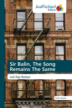 Paperback Sir Balin, The Song Remains The Same Book